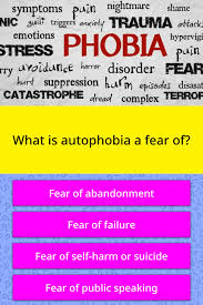 When faced with danger, your body goes through lots of changes in order to get you ready to protect yourself. What Is Autophobia A Fear Of Trivia Answers Quizzclub