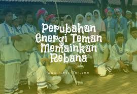Untuk menjawab pertanyaan ini kami sudah menyiapkan jawabanya sebagai berikut. 4 Perubahan Energi Teman Memainkan Rebana Ilmusiana
