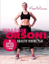 Une application gratuite pour un ventre plat en 15 jours. Objectif Ventre Plat 5 Minutes Par Jour Pendant 1 Mois Broche Valerie Orsoni Achat Livre Fnac