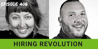 Ep 408: Hiring Revolution
