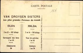 Ce cliché utilisé inlassablement par la presse illustre à quel point elle reste à la surface des choses et respecte trop la parole officielle (car cette expression. Ansichtskarte Postkarte Van Droysen Sisters Les Plus Grandes Femmes Du Monde Elsa Hilda Manuskript Nbsp Nbsp Papierantiquitat Akpool Gmbh