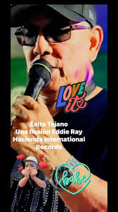 Tejano Hit in San Antonio!! Una Ilusión Eddie Ray Barela Hacienda  International Records