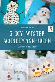 Basteln Mit Kindern 3 Winter Diy Schneemann Ideen Schneemann Ideen Schneemann Basteln Mit Kindern Kleinkind Weihnachten