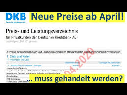 Für die geschäftsverbindung zwischen dem kunden und der bank gilt deutsches recht. Dkb Neues Preisverzeichnis Muss Gehandelt Werden Youtube