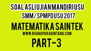 Check spelling or type a new query. Soal Asli Matematika Saintek Ipa Ujian Mandiri Usu Smm Usu 2017 Part 3 Youtube