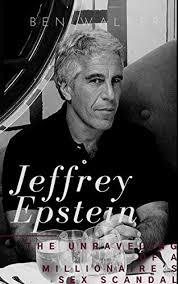 Woman who says she was groomed and abused by jeffrey epstein sues britain's prince andrew. Jeffrey Epstein The Unraveling Of A Millionaire S Sex Scandal English Edition Ebook Walker Ben Amazon De Kindle Shop