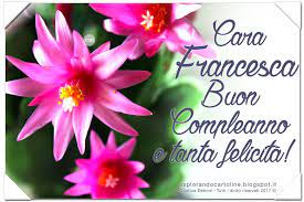 Cdb Cartoline Per Tutti I Gusti Cartolina Cara Francesca Buon Compleanno E Auguri Di Buon Compleanno Buon Compleanno Immagini Di Buon Compleanno
