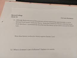 Boyle's law practice write down what each variable is equal to, and write down all of your calculations 1. Solved Merced College Chem 4a Gas Laws Worksheet 11 Alth Chegg Com