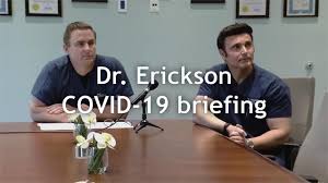 Dr. Erickson COVID-19 briefing