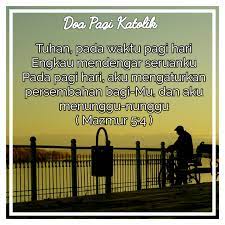 Maybe you would like to learn more about one of these? Kumpulan Doa Pagi Katolik Lengkap Supaya Tuhan Mendengar Doa Kita Yosefpedia Com