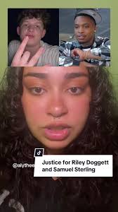 JUSTICE FOR RILEY DOGGETT AND SAMUEL STERLING #rileydoggett #samuelste...