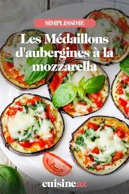 Medaillons D Aubergines A La Mozzarella Recette Recettes De Cuisine Recette Entree Froide Recette Repas