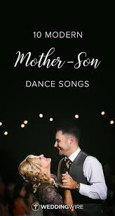Few things are stronger than a mother's love for her child, and the right song won't leave a dry eye in the house. 43 Mother Son Dance Songs That Will Move Mom To Tears Mother Groom Dance Songs Mother Son Wedding Dance Mother Son Dance Songs