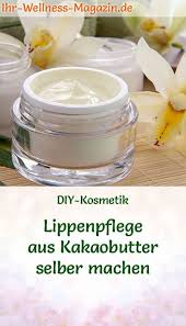 Lippenpflege Rezept Lippenpflege Aus Kakaobutter Selber Machen Lippenpflege Selber Machen Lippen Pflege Kakaobutter
