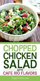 Chopped Chicken Salad With Cafe Rio Salad Dressing Kalyn S Kitchen Recipe Chicken Chopped Salad Chicken Salad Best Salad Recipes