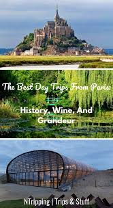 The 7 Best Day Trips From Paris History Wine And Grandeur Ntripping Ausflug Frankreich Paris