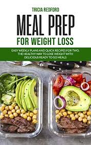 We did not find results for: Meal Prep For Weight Loss Easy Weekly Plans And Quick Recipes For Two The Healthy Way To Lose Weight With Delicious Ready To Go Meals Kindle Edition By Redford Tricia Cookbooks