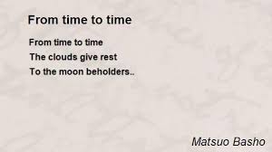 From Time To Time Poem By Matsuo Basho Poem Hunter Time Poem Poems Poetry Words