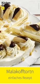 Malakofftortn Rezept Kuchen Und Torten Kuchen Und Torten Rezepte Leckere Torten