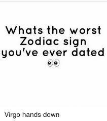 There is more to astrology than sun sign, c. Star Sign Memes What S The Worst Zodiac Sign You Ve Ever Dated Wattpad