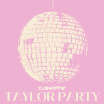 Live Music: DJ Swiftie Tay Tay Dance Party 6/20/26