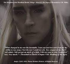 Keep our lands clear of those foul creatures. Quote From Book Ii The Saga Of Thranduil Chapter Viii Wedding Of The Ages He Is Speaking To His Wife After The Thranduil The Hobbit Legolas And Thranduil