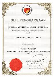 Pejabat pengarah, tingkat 1, kompleks pendidikan perubatan canselor tuanku jaafar, hospital canselor tuanku muhriz (hctm). Hospital Tuanku Ja Afar Seremban Pencapaian Anugerah