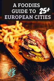 A Food Lover S Guide To The Best European Towns Food Lover Foodies Guide Food Guide