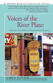 Club atlético river plate (uruguay) no debe confundirse con club atlético river plate. Amazon Com Voices Of The River Plate Interviews With Writers Of Argentina And Uruguay 9781462027125 Zlotchew Clark M Books