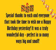 Write a cute thank you note to everyone who wished you on your birthday. Thank You For Birthday Greetings Your Words Were The Perfect Embellish Thank You Quotes For Birthday Thank You For Birthday Wishes Best Birthday Wishes Quotes