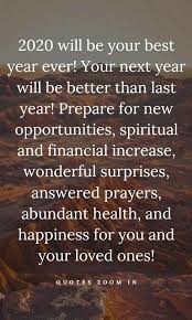 Home entertainment best quotes 2020 about life. 2020 Quotes Change 2020 Will Be Your Best Year Ever Quotes About New Year Change My Life Quotes New Year Motivational Quotes