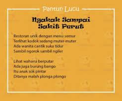 Maybe you would like to learn more about one of these? Pantun Lucu Bikin Ngakak Sampai Sakit Perut Yedepe Com
