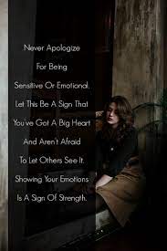 Quote For Sensitive Emotional And Expressive Girls | Powerful Quotes,  Emotions, Big Heart