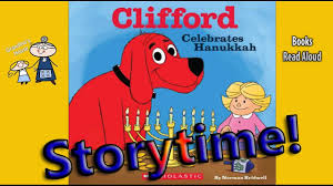 Clifford Celebrates Hanukkah Read Aloud Hanukkah Stories For Kids Re Chanukah Story Read Aloud Kids Reading