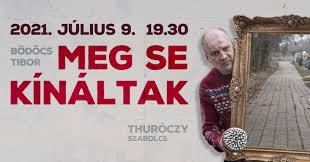 Nem mehetnek fel a színpadra, nem érezhetik azt, hogy szívük együtt dobban a nézőkével. Bodocs Tibor Meg Se Kinaltak Thuroczy Szabolcs Eloadasaban