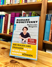 Natascha wegelin hilft als „madame moneypenny frauen dabei, finanziell unabhängig zu werden. Belladonna Literaturtipp Madame Moneypenny Wie Frauen Ihre Finanzen Selbst In Die Hand Nehmen Konnen Belladonna Bremen