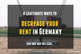 Why are the realtors so set in their way? 4 Ways You Can Legally Decrease Your Rent In Germany Settle In Berlin