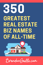 Us firms were the largest contingent in the top 100 real estate list with a combined asset value of $1.3 trillion. 350 Best Real Estate Company Names Of All Time Brandongaille Com