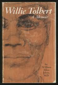 Willie Tolbert: A MEMOIR