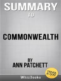 Perhaps it was the unique r. Read Summary Of Commonwealth By Ann Patchett Trivia Quiz Reads Online By Whiz Books Books
