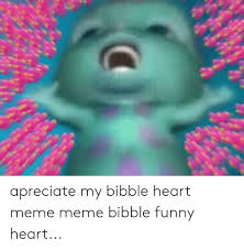 The best memes from instagram, facebook, vine, and twitter about the bible. Apreciate My Bibble Heart Meme Meme Bibble Funny Heart Funny Meme On Me Me