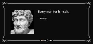 Aesop Quote Every Man For Himself