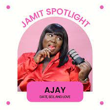 Jamit Spotlight: Ajay (podhost: Date, Sex & Love)