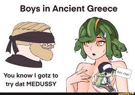 Boys in Ancient Greece You know I gotz to try dat MEDUSSY - iFunny Brazil