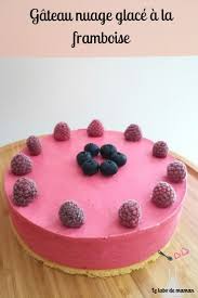 Gateau Nuage Glace A La Framboise Companion Ou Non Recette Gateau Nuage Glace A La Framboise Framboise