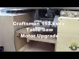 Craftsman Table Saw Model 113 New Motor Youtube Craftsman Table Saw Table Saw Craftsman
