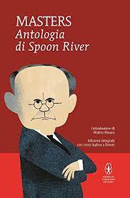 Non chiedermi di elencare le tue meraviglie ammetto le stelle e i soli e i mondi innumerevoli. 9788854168176 Antologia Di Spoon River Testo Inglese A Fronte Abebooks Masters Edgar Lee 8854168173