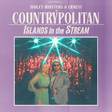 Islands In The Stream - song and lyrics by Hailey Whitters, ERNEST,  COUNTRYPOLITAN | Spotify