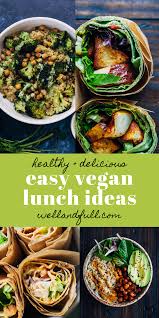 Easy Vegan Lunch Ideas Well And Full Easy Vegan Lunch Vegan Lunch Recipes Vegan Recipes Easy Healthy