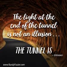 There is light at the end of the tunnel. Light At The End Of The Tunnel Randy Frazier